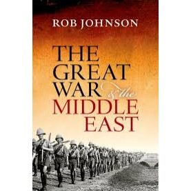 FIRST WORLD WAR IN MIDDLE EAST C by ROB JOHNSON - 9780199683284