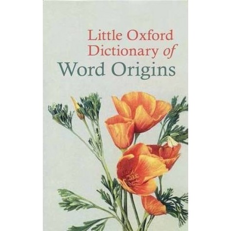 LITTLE OXFORD DICTIONARY OF WORD ORIGINS by JULIA CRESSWELL - 9780199683635