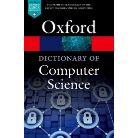 DICT OF COMPUTER SCIENCE 7E OQR:NCS P by EDITED BY BUTTERFIELD, NGONDI & KERR - 9780199688975