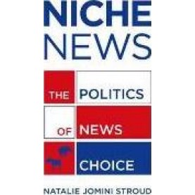 NICHE NEWS by NATALIE JOMINI STROUD - 9780199755516