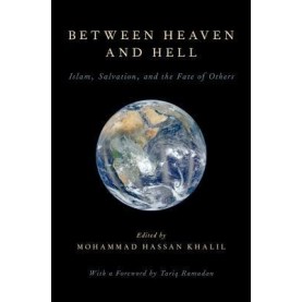 BETWEEN HEAVEN AND HELL by KHALIL, MOHAMMAD HASSAN - 9780199945412