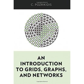 INTRO TO GRIDS, GRAPHS & NETWORKS by C. POZRIKIDIS - 9780199996728