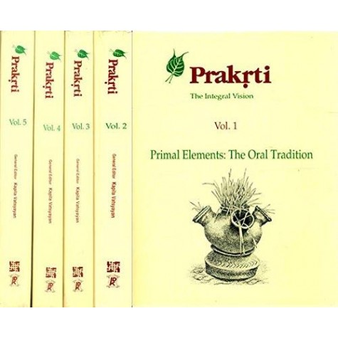 Prakrti, the Integral Vision (5 Vols. Set) by Kapila Vatsyayan - 9788124600368
