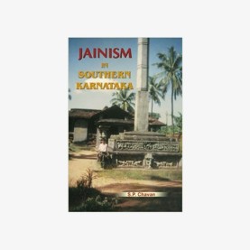 Jainism in Southern Karnataka (Up to ad 1565) by Shakuntala Prakash Chavan - 9788124603154