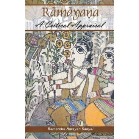 Ramayana — a Critical Appraisal by Ramendra Narayan Sanyal - 9788124605516
