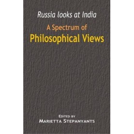Russia Looks at India: A Spectrum of Philosophical Views by Marietta Stepanyants - 9788124605851
