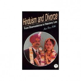 Hinduism and Divorce — From Dharmasastras to Statutory Law: A Critical Study (2 Vols. Set) by Hari Dev Kohli - 9788186921098