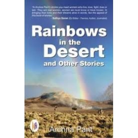 Rainbows in the Desert and Other Stories by Archna Pant - 9789382536147
