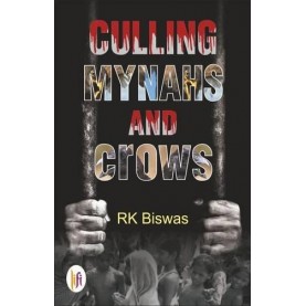 Culling Mynahs and Crows- RK Biswas - 9789382536192