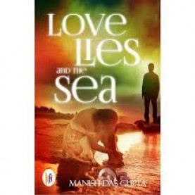 Love Lies and The Sea-Manish Das Gupta - 9789382536383
