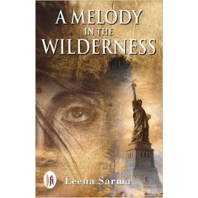 A Melody in the Wilderness-Leena Sarma - 9789382536543