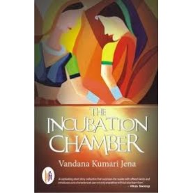 The Incubation Chamber-Vandana Kumari Jena - 9789382536604