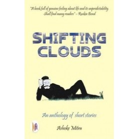 Shifting Clouds : An Anthology of Short Stories-Ashoke Mitra - 9789382536703