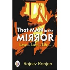 That Man in the Mirror-Rajeev Ranjan - 9789382536727