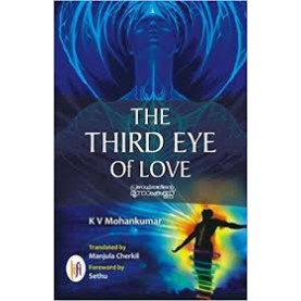 The Third Eye of Love-K.V. Mohankumar - 9789382536857