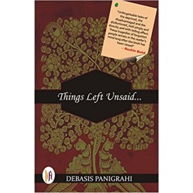 Things Left Unsaid… -Debasis Panigrahi - 9789382536888