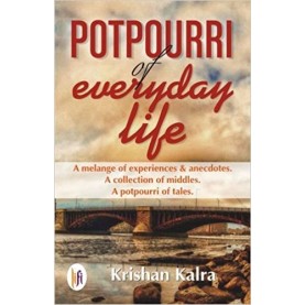 Potpourri of Everyday Life-Krishna Kalra-9789382536949