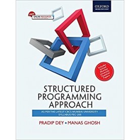 STRUCTURED PROGRAMMING APPROACH by PRADIP DEY AND MANAS GHOSH - 9780199475520
