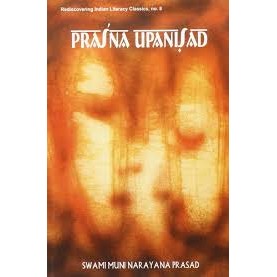 Prasna Upanisad — With the Original Text in Sanskrit and Roman Transliteration by Swami Muni Narayana Prasad - 9788124601297