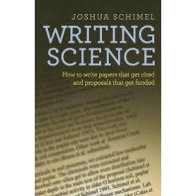 WRITING SCIENCE by JOSHUA SCHIMEL - 9780199760244