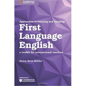 Approaches to Learning and Teaching First Language English- Helen Rees-Bidder-9781108406888