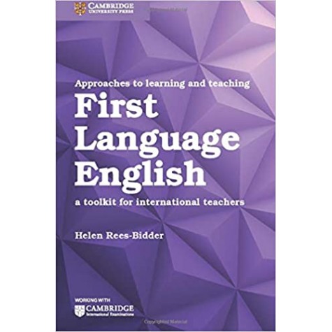 Approaches to Learning and Teaching First Language English- Helen Rees-Bidder-9781108406888