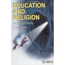 EDUCATION AND RELIGION: A CRITICAL  STUDY-DR.SMT. L.R.KANCHAN-BHARTIYA VIDYA BVHAWAN-817276264X