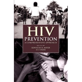 HIV PREVENTION: A COMPREHENSIVE APPROACH-KENNETH H. MAYER& H.F. PIZER-ACADEMIC PRESS-9780123742353