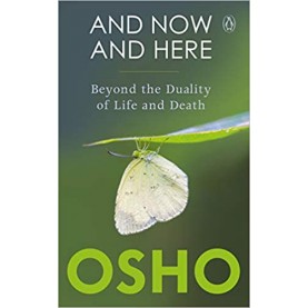 And Now And Here-OSHO-PENGUIN ANANDA-9780143446576