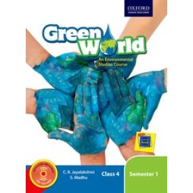 Green World Class 4 Semester 1 An Environmental Studies Course-C. R. Jayalakshmi & S. Madhu-9780190120535