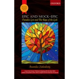 Epic and Mock-Epic: Paradise Lost and The Rape of the Lock-Anamika Chakraborty-9780190120917