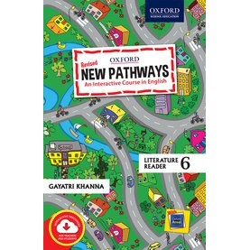 New Pathways Literature Reader6 An Interactive Course in English-Gayatri Khanna-9780190121570