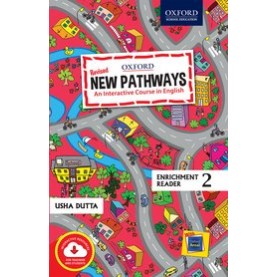 New Pathways Enrichment Reader2 An Interactive Course in English-Usha Dutta-9780190121860