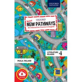 New Pathways Literature Reader4 An Interactive Course in English-Mala Palani-9780190121945