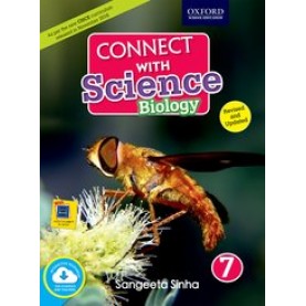 Connect with Science (CISCE Edition) Biology Book 7-Sangeeta Sinha-9780190122089