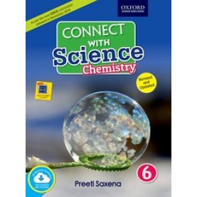 Connect with Science (CISCE Edition) Chemistry Book 6-Preeti Saxena-9780190122102