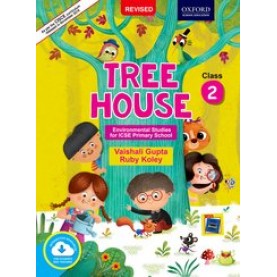 ree House Class 2 Environmental Studies for ICSE Primary School-Part of Tree House 2020  Vaishali Gupta & Ruby Koley-9780190122218
