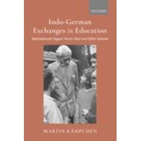 Indo-German Exchanges in Education: Rabindranath Tagore Meets Paul and Edith Geheeb-Martin Kämpchen-Oxford University Press-9780190126278