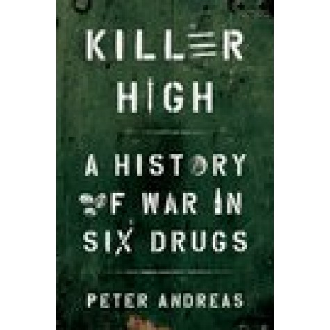 Killer High: A History of War in Six Drugs-Oxford University Press-9780190463014