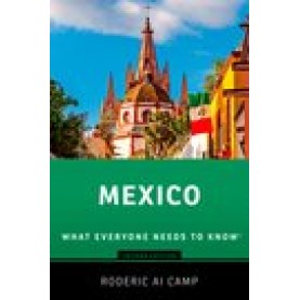 Mexico: What Everyone Needs to Know-Roderic Ai Camp-Oxford University Press-9780190494179