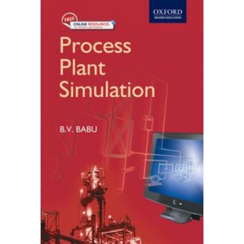 Process Plant Simulation-B.V. Babu-OXFORD UNIVERSITY PRESS-9780195668056