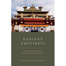 Radiant Emptiness: Three Seminal Works by the Golden Pandita-Yaroslav Komarovski-Oxford University Press-9780197551844