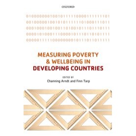 Measuring Poverty and Wellbeing in Developing Countries: Channing Arndt and Finn Tarp-Oxford University Press-9780198744818