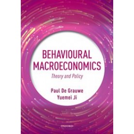 Behavioural Macroeconomics: Theory and Policy-Paul De Grauwe and Yuemei Ji-Oxford University Press-9780198832324