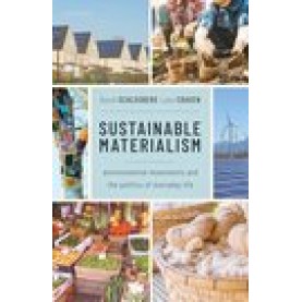 Sustainable Materialism: Environmental Movements and the Politics of Everyday Life-David Schlosberg and Luke Craven-Oxford University Press-9780198841500