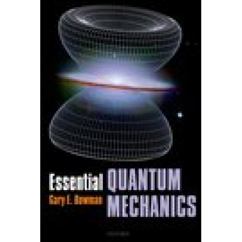 Essential Quantum Mechanics-Gary Bowman-OXFORD UNIVERSITY PRESS-9780199228935
