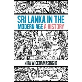 Sri Lanka in The Modern Age: A History-Nira Wickramasinghe-Oxford University Press-9780199460861