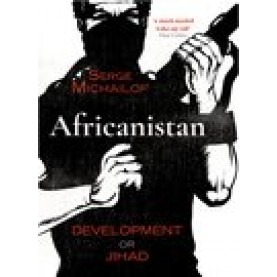 Africanistan: Development or Jihad-Serge Michailof-Oxford University Press-9780199485666