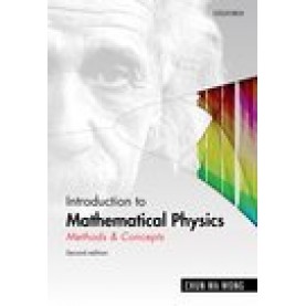 Introduction to Mathematical Physics: Methods & Concepts-Chun Wa Wong-Oxford University Press-9780199641390