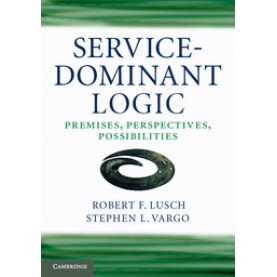 Service-Dominant Logic-Lusch-Cambridge University Press-9780521124324